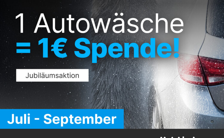  1 Autowäsche = 1€ Spende!